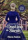 O Destino de Sarah by Flávia Padula