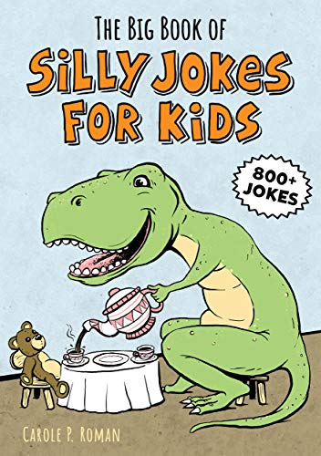 The Big Book of Silly Jokes for Kids: 800+ Jokes! (Kindle Edition)