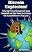 Bitcoin Explosion!: Why the Price of Bitcoin Will Soon Skyrocket & How You Can Get In on the Action Before It's Too Late!