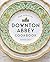 The Official Downton Abbey Cookbook by Annie  Gray