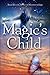 Magic's Child (Magic or Mad...