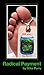 Radical Payment: Will You B...