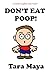 Don't Eat Poop (A Nearly Naughty Early Reader)
