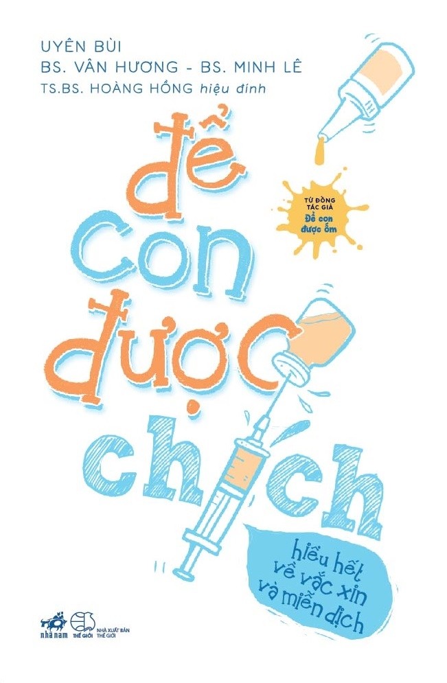 Để con được chích: Hiểu về về vắc-xin và miễn dịch (Paperback)