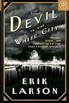 The Devil in the White City Murder, Magic, and Madness at the... by Erik Larson The Devil in the White City Murder, Magic, and Madness at the... by Erik Larson