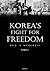 Korea's Fight for Freedom (...