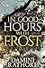 IN GOOD HOURS WITH FROST
