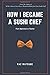 How I Became A Sushi Chef: From apprentice to teacher