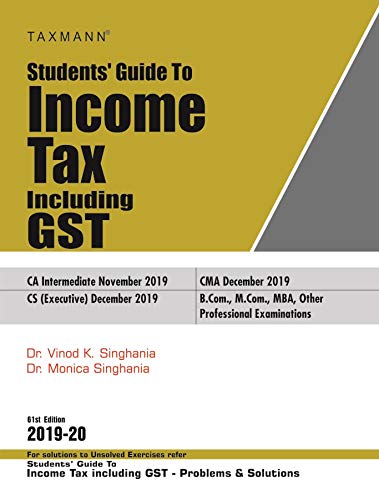 Students' Guide to Income Tax Including GST (61st Edition 2019-20)