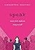 Speak by Laurie Halse Anderson