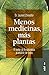 Menos medicinas, más plantas