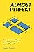 Almost Perfekt: How Sweden ...