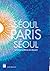 Séoul-Paris-Séoul : Artistes coréens en France