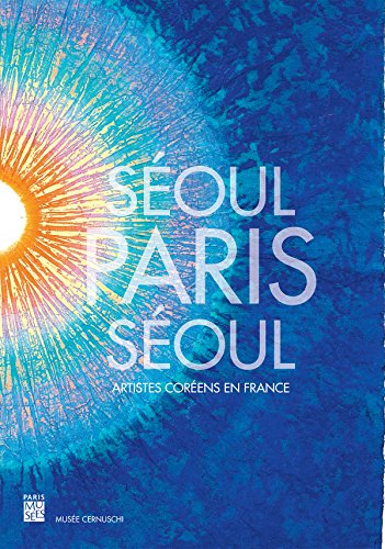 Séoul-Paris-Séoul : Artistes coréens en France (Paperback)
