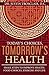 Today's Choices, Tomorrow's Health: Small steps to improve health, food choices, exercise, and life