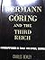 Hermann Goring and the Third Reich