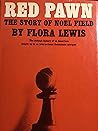 Red Pawn: The Story of Noel Field