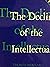 The Decline of the Intellectual