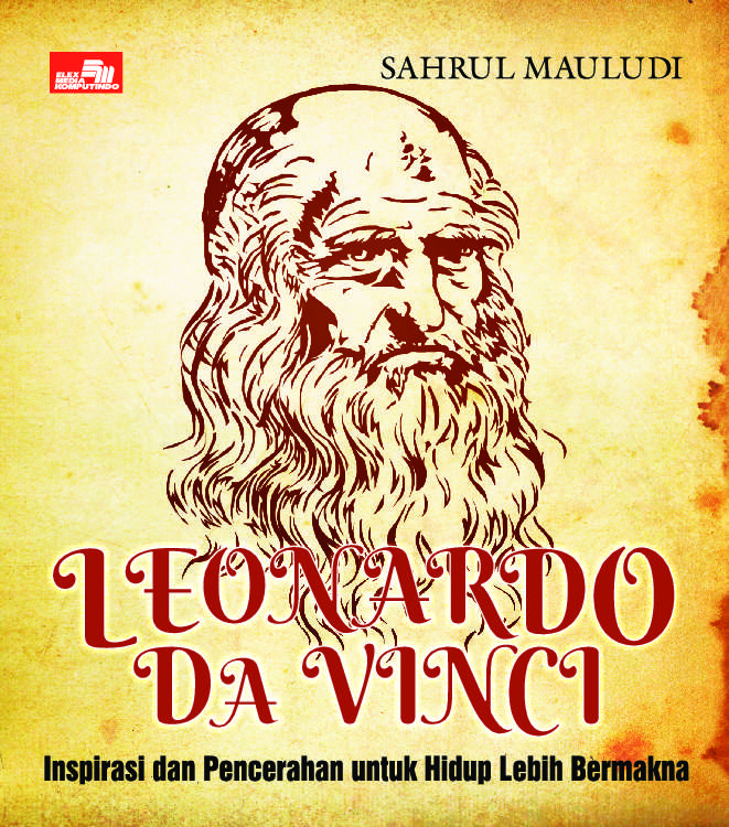 Leonardo Da Vinci: Inspirasi untuk Hidup Lebih Bermakna (Paperback)