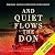 And Quiet Flows the Don