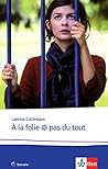 À la folie pas du...