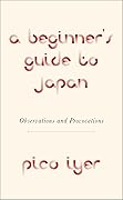 A Beginner's Guide to Japan: Observations and Provocations