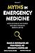 Myths in Emergency Medicine...