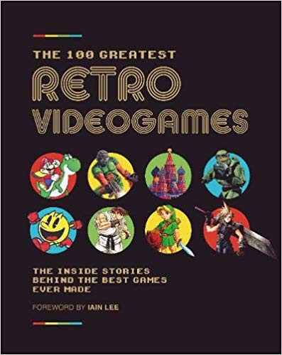 The 100 Greatest Retro Videogames (Hardcover)