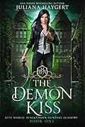 The Demon Kiss (Rite World: Blackthorn Hunters Academy #1)