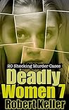 Deadly Women Volume 7 by Robert Keller