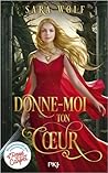 Donne moi ton coeur