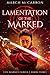 Lamentation of the Marked (The Marked #3)