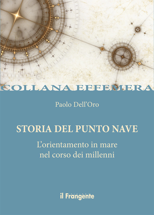 Storia del Punto Nave. L'orientamento in mare nel corso dei millenni (Paperback)