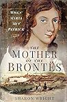 Book cover for The Mother of the Brontës: When Maria Met Patrick
