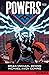 Powers Book Four by Brian Michael Bendis