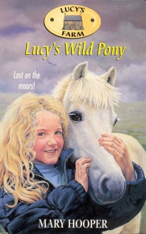 Lucy's Wild Pony (Lucy's Farm)