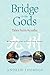 Bridge to the Gods: Tales f...