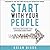 Start with Your People: The...