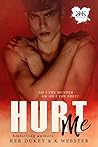 Hurt Me by Ker Dukey