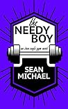 The Needy Boy by Sean Michael