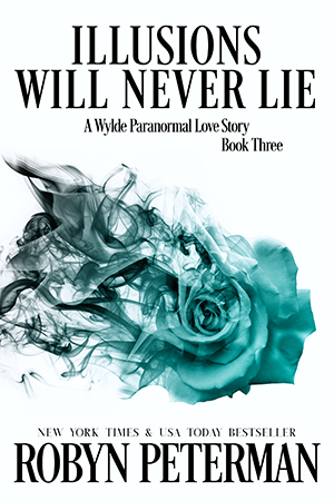 Illusions Will Never Lie (Wylde Paranormal Love #3)