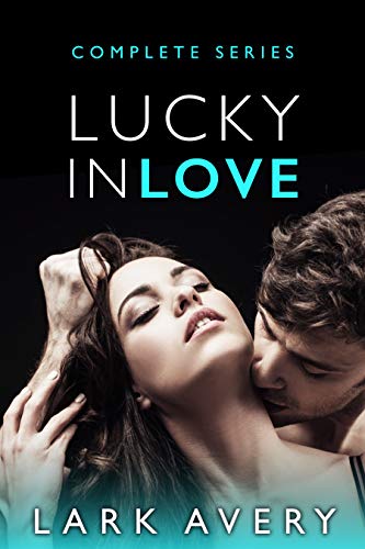 Lucky in Love: Complete Series (Kindle Edition)
