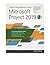 Project Management Using Microsoft Project 2019: A Training and Reference Guide for Project Managers Using Standard, Professional, Server, Web Application and Project Online for Office 365