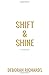 Shift and Shine: A Memoir