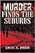 Murder Finds the Suburbs by Louis A. Dorio