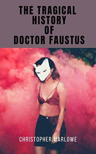 The Tragical History of Doctor Faustus