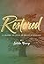 Restored: A Journey Of Faith In Health & Marriage