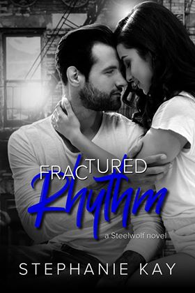 Fractured Rhythm (Steelwolf, #1)