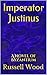 Imperator Justinus: A Novel...