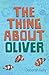 The Thing About Oliver by Deborah  Kelly